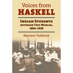 Voices from Haskell: Indian Students Between Two Worlds, 1884-1928
