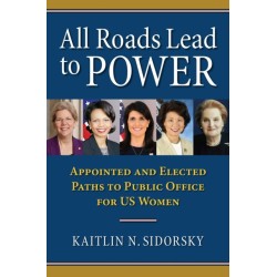 All Roads Lead to Power: The Appointed and Elected Paths to Public Office for US Women