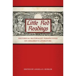 Little Red Readings: Historical Materialist Perspectives on Children's Literature