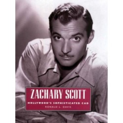 Zachary Scott: Hollywood's Sophisticated Cad