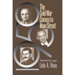 The Cold War Comes to Main Street: America in 1950