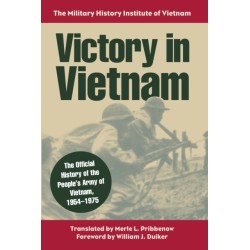 Victory in Vietnam: The Official History of the People's Army of Vietnam, 1954–1975