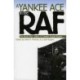 A Yankee Ace in the RAF: The World War I Letters of Captain Bogart Rogers