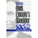 Over Lincoln's Shoulder: The Committee on the Conduct of the War