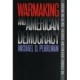 Warmaking and American Democracy: The Struggle Over Military Strategy, 1700 to the Present