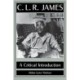 C. L. R. James: A Critical Introduction