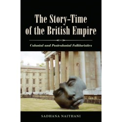 The Story-Time of the British Empire: Colonial and Postcolonial Folkloristics