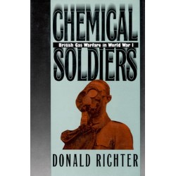 Chemical Soldiers: British Gas Warfare in World War I