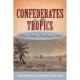 Confederates in the Tropics: Charles Swett's Travelogue of 1868