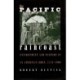 The Pacific Raincoast: Environment and Culture of an American Eden