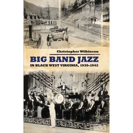 Big Band Jazz in Black West Virginia, 1930–1942