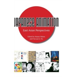 Japanese Animation: East Asian Perspectives