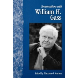 Conversations with William H. Gass