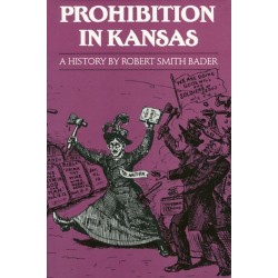 Prohibition in Kansas: A History