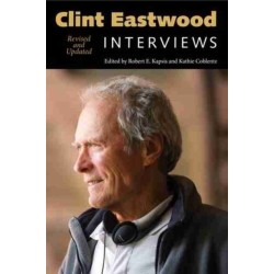 Clint Eastwood: Interviews, Revised and Updated