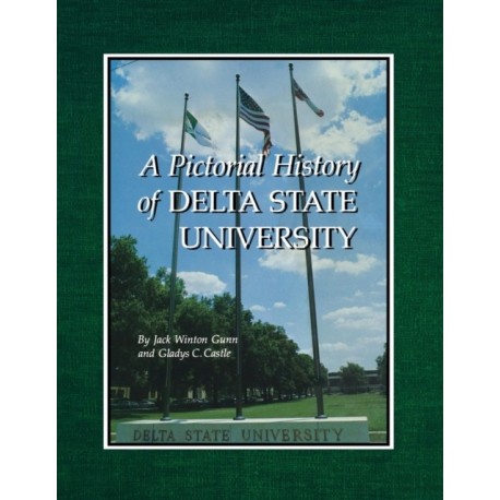 A Pictorial History of Delta State University