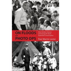On Floods and Photo Ops: How Herbert Hoover and George W. Bush Exploited Catastrophes