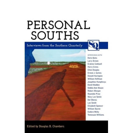 Personal Souths: Interviews from the Southern Quarterly