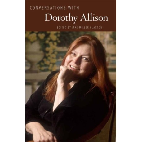 Conversations with Dorothy Allison