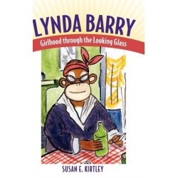 Lynda Barry: Girlhood Through the Looking Glass