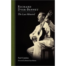 Richard Dyer-Bennet: The Last Minstrel