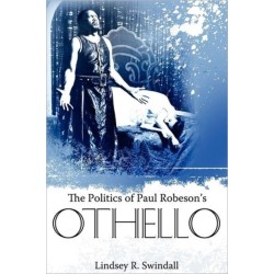 The Politics of Paul Robeson's Othello