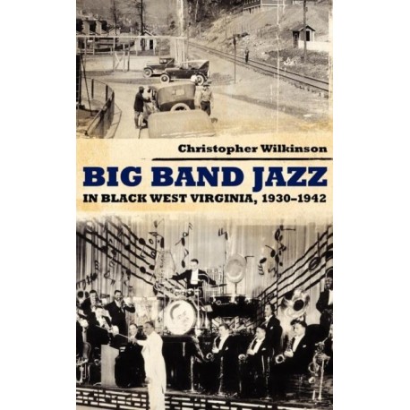 Big Band Jazz in Black West Virginia, 1930–1942
