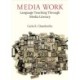 Media Work: Language Teaching Through Media Literacy