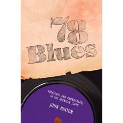 78 Blues: Folksongs and Phonographs in the American South