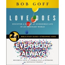 Love Does/Everybody Always 2-in-1 Bible Study Guide plus Streaming Video: Discover a Secretly Incredible Life and Become Love in a World Full of Difficult People