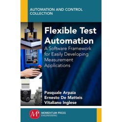 Flexible Test Automation: A Software Framework for Easily Developing Measurement Applications