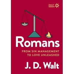 Romans: From Sin Management to Love Unleashed