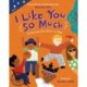 I Like You So Much: Celebrating What Makes You, You!