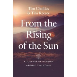 From the Rising of the Sun: A Journey of Worship Around the World