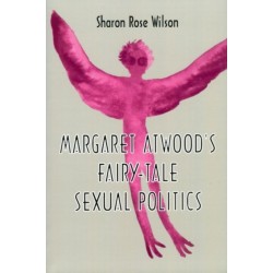 Margaret Atwood's Fairy-Tale Sexual Politics