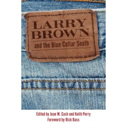 Larry Brown and the Blue-Collar South