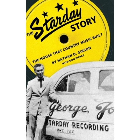The Starday Story: The House That Country Music Built