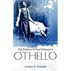 The Politics of Paul Robeson's Othello