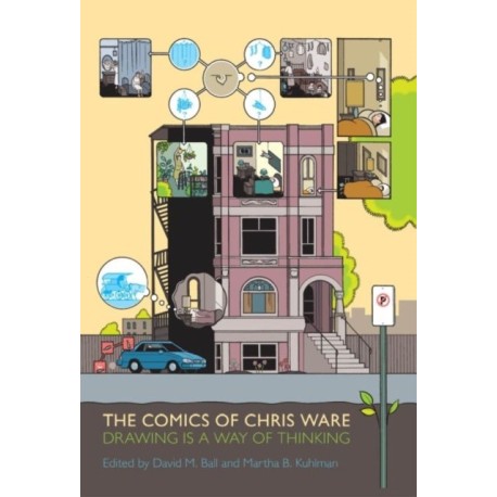 The Comics of Chris Ware: Drawing Is a Way of Thinking