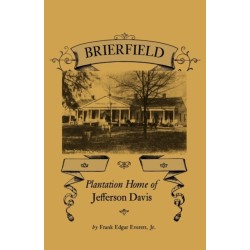 Brierfield: Plantation Home of Jefferson Davis