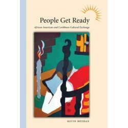 People Get Ready: African American and Caribbean Cultural Exchange