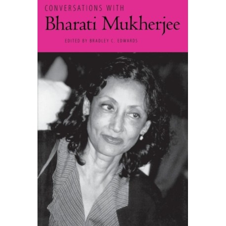 Conversations with Bharati Mukherjee
