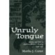 Unruly Tongue: Identity and Voice in American Women's Writing, 1850-1930