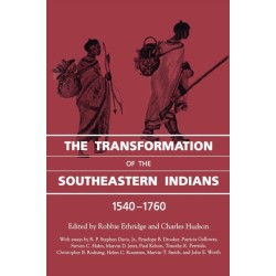 The Transformation of the Southeastern Indians, 1540-1760
