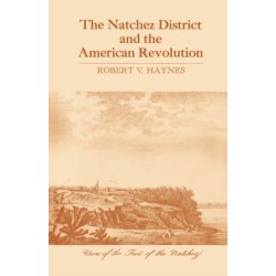 The Natchez District and the American Revolution