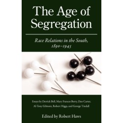 The Age of Segregation: Race Relations in the South, 1890-1945