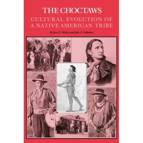 The Choctaws: Cultural Evolution of a Native American Tribe