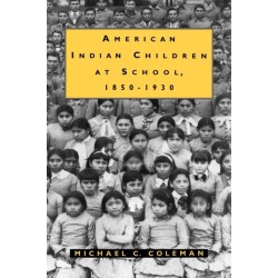American Indian Children at School, 1850-1930
