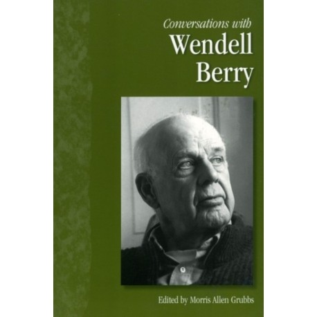 Conversations with Wendell Berry