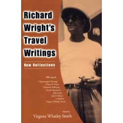 Richard Wright's Travel Writings: New Reflections